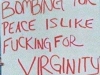 bombing for peace is like fucking for virginity