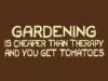 gardening is better than therapy