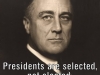 fdr presidents are selected not elected