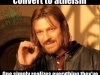 one does not convert to atheism