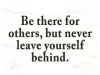 be there for others