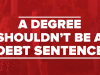 degree should not be debt sentence