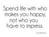 nice-life-happy-love-spend-impress-quotes-thoughts-great-best