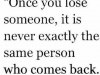once you lose someone