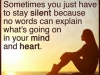 sometime you need to stay silent