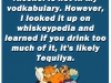 alcohol is not in my vodkabulary