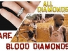 all diamonds are blood diamond