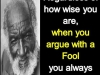 dont argue wt fool