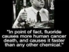 fluoride causes more cancer than any other chemical