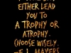 habits lead to trophy or atrophy