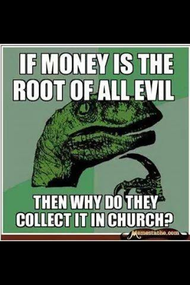 if money is the root of all evil