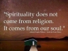 Spirituality Does Not Come From Religion....