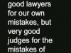 good judges and bad lawyers