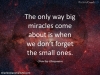 remember the small miracles