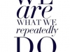 we are what we repeatedly do